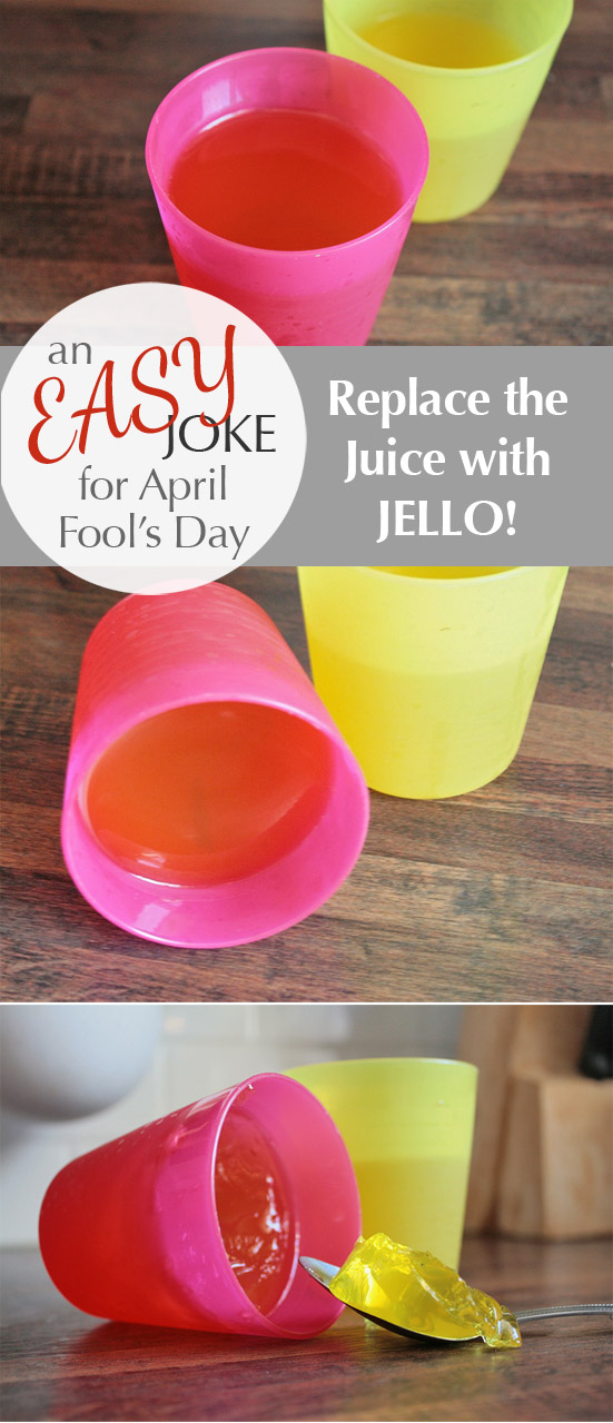 Replace the Juice with Jello for April Fool's Day